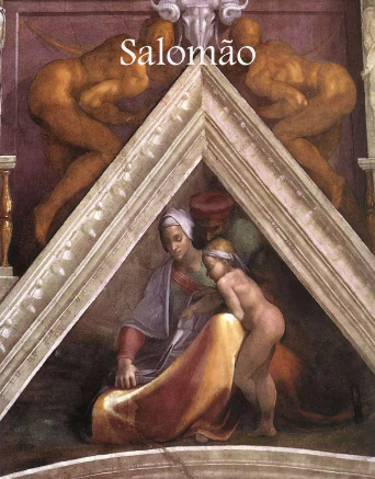 A imagem retrata o rei Salomão em um afresco renascentista, acompanhado por uma criança, simbolizando sabedoria e instrução. A cena é envolvida por detalhes arquitetônicos e figuras fortes ao fundo, reforçando a importância do personagem bíblico na história.